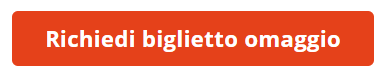 Richiedi il biglietto OMAGGIO